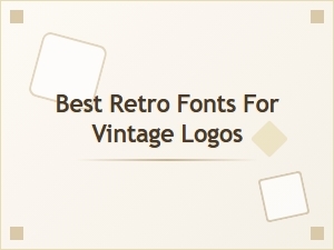 Best Retro Fonts for Vintage Logo Design