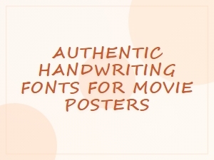 Cinematic Handwriting Fonts for Authentic Movie Posters