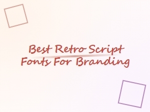 Top Retro Script Fonts for Branding Identity