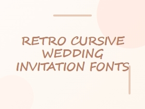 Romantic Retro Wedding Invitation Script Fonts