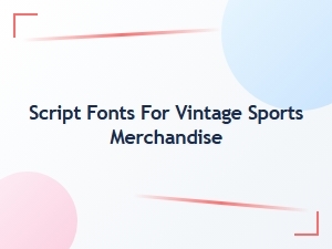 Vintage Sports Script Fonts for Retro Merchandise